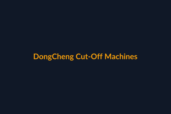 DongCheng Cut-Off Machines available at Raguveer Electric Talala